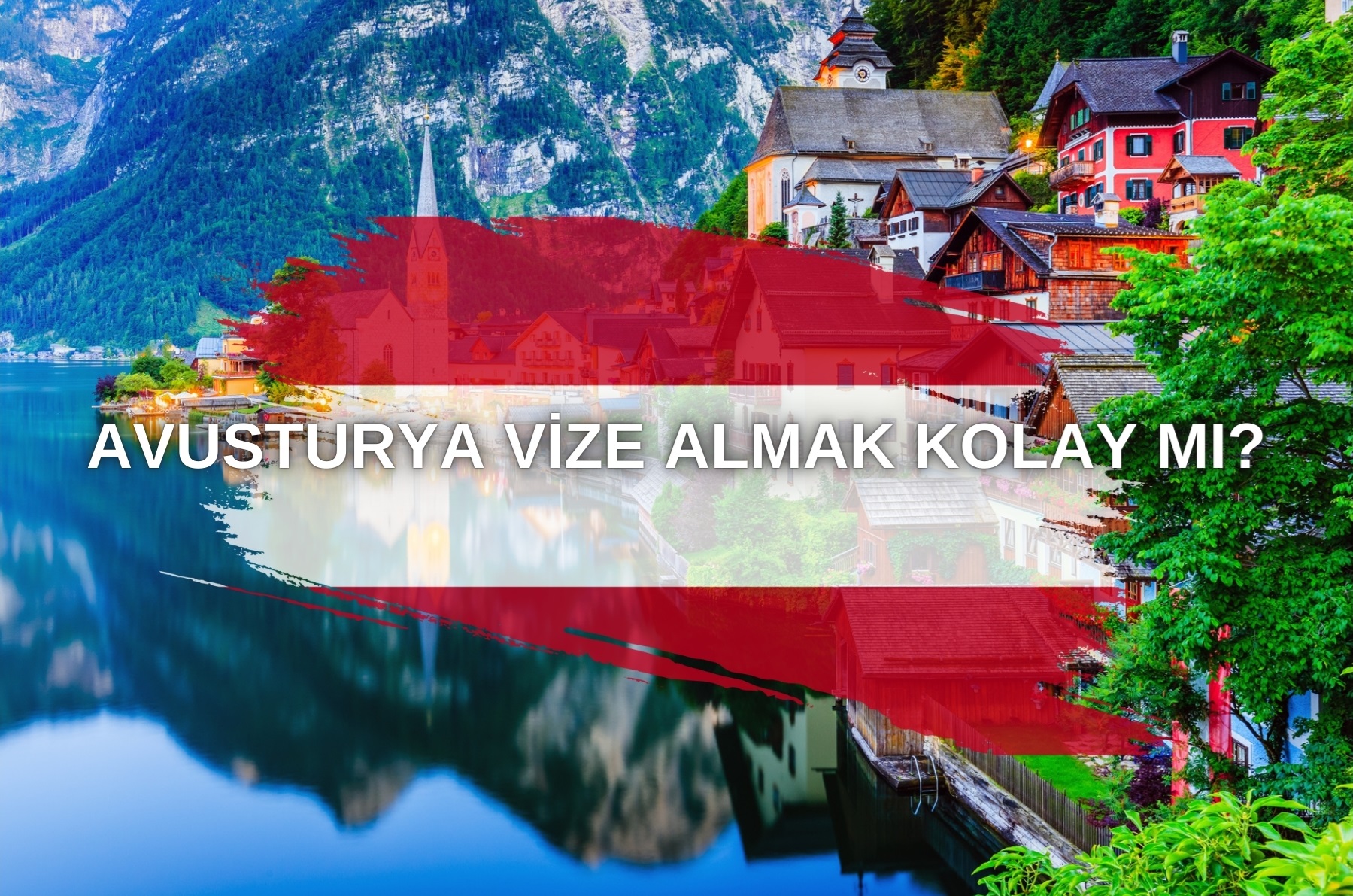 Avusturya Vizesi Almak Kolay mı? 2024'te Schengen Kapılarını Aralamak